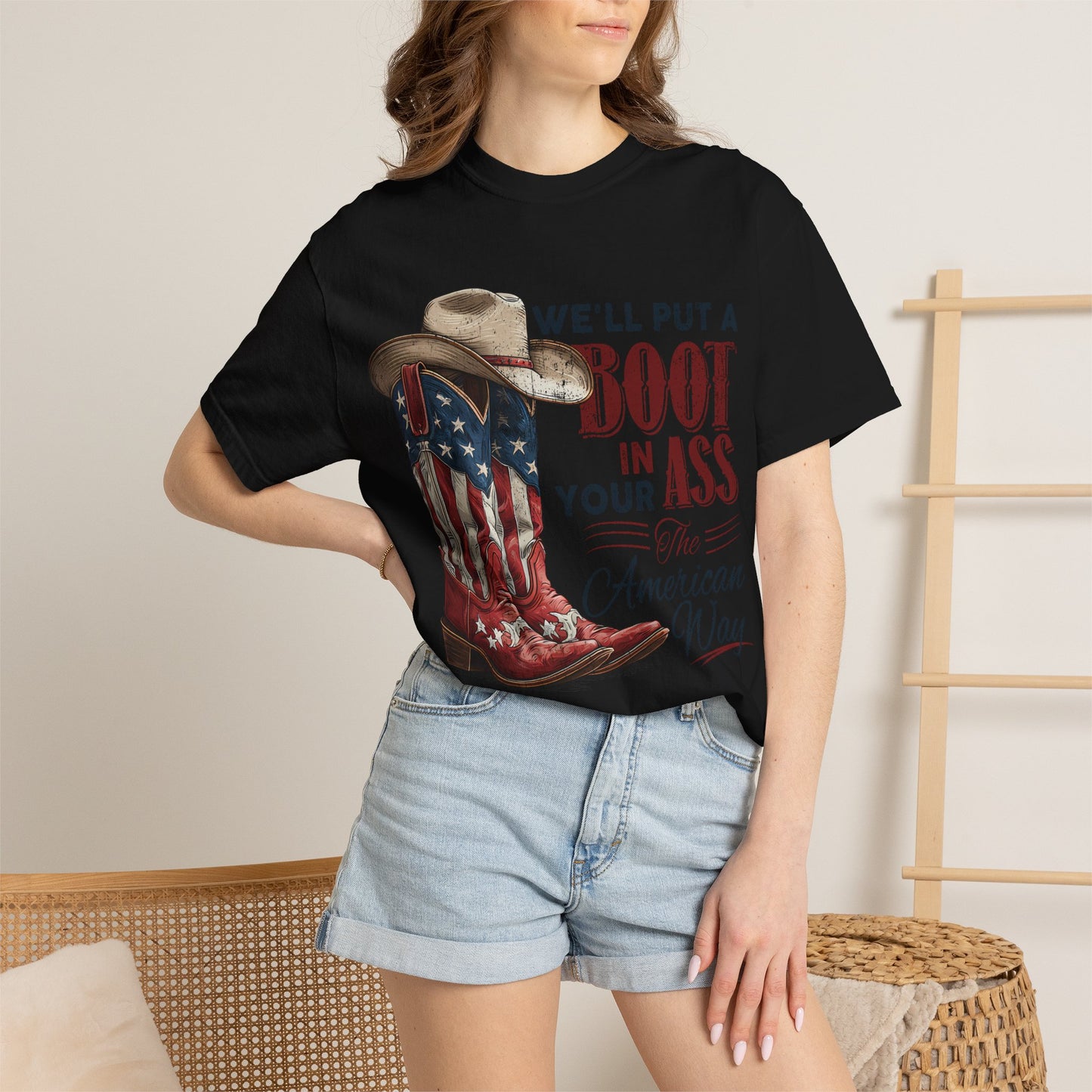 Patriotic Cowboy Boot T-Shirt — "We’ll Put a Boot in Your Ass the American Way"
