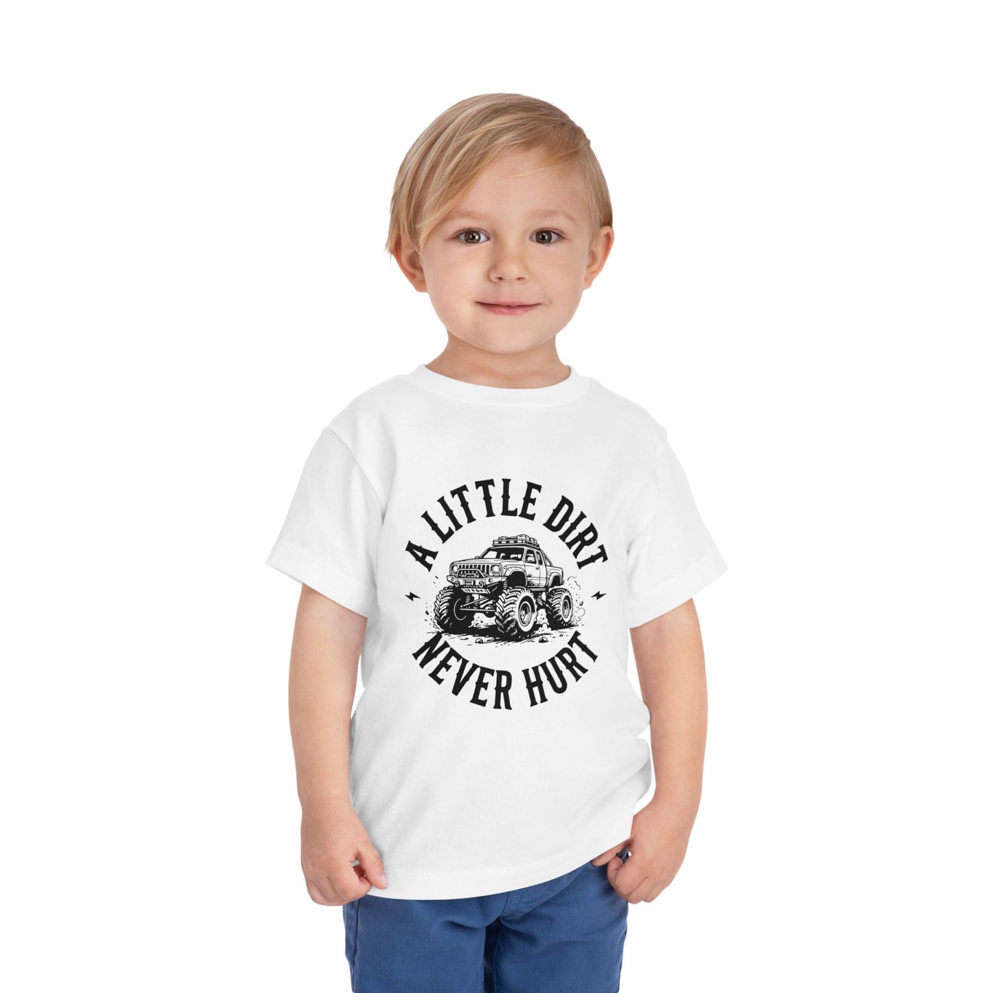 Toddler Short Sleeve Tee - "A Little Dirt Never Hurt" - Fun & Playful Kids T-Shirt
