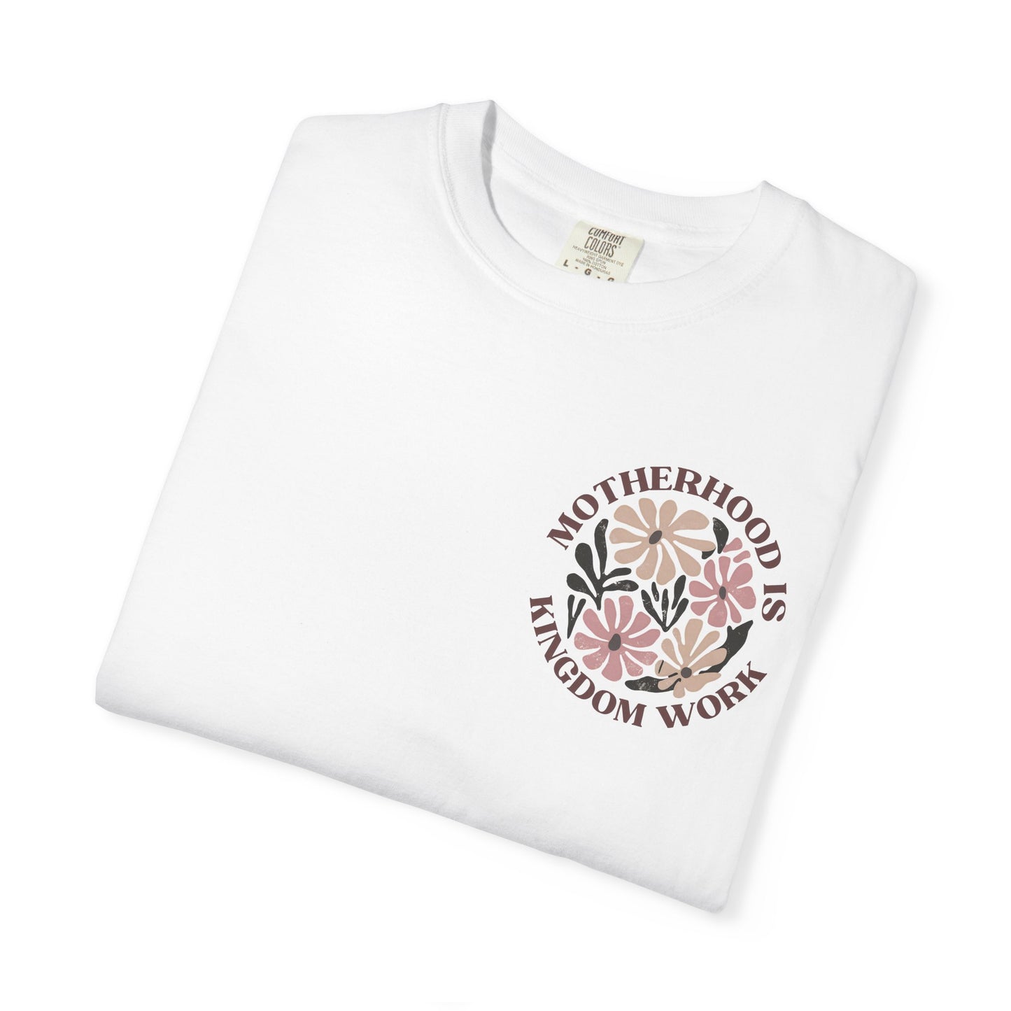 Motherhood Is Kingdom Work Floral T-Shirt