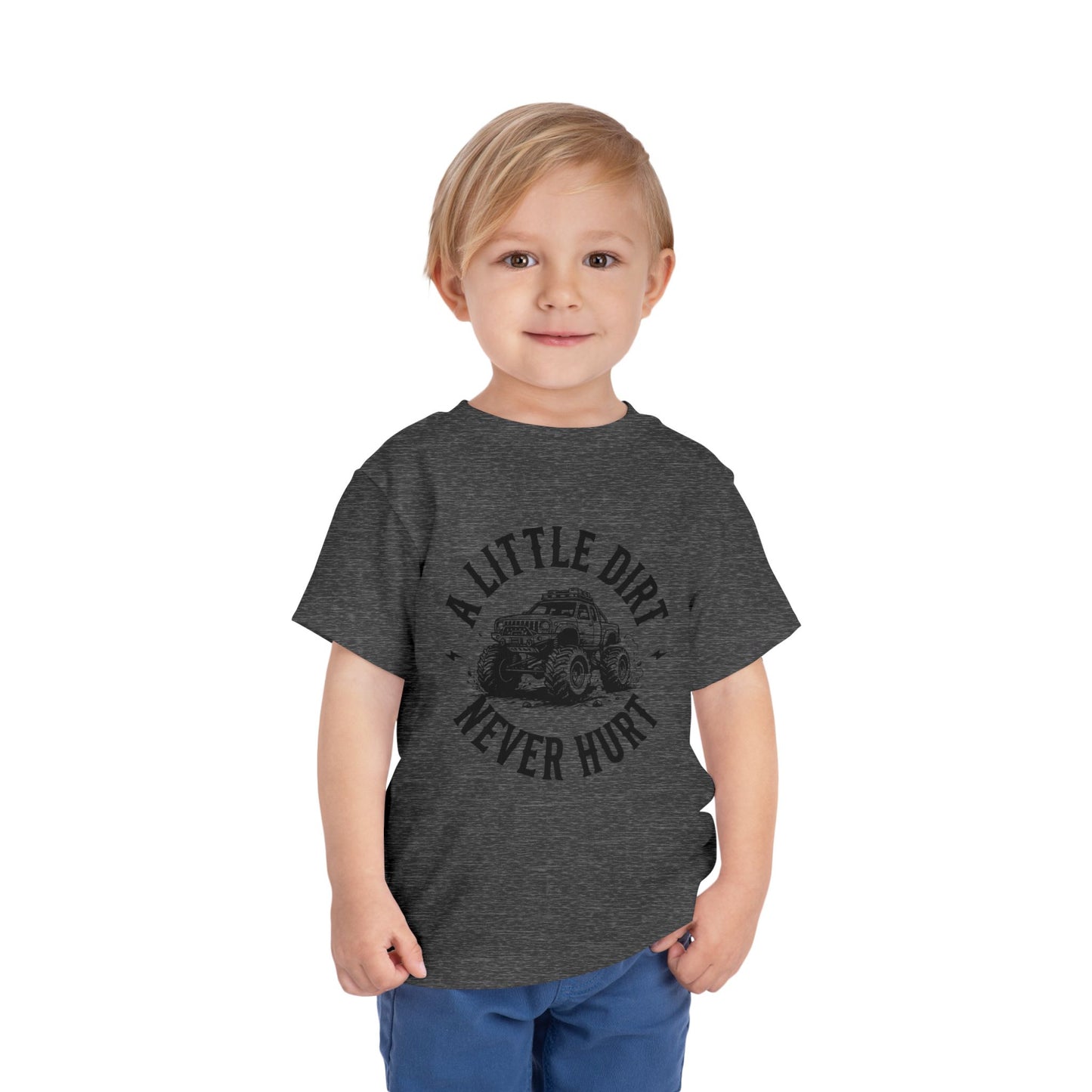 Toddler Short Sleeve Tee - "A Little Dirt Never Hurt" - Fun & Playful Kids T-Shirt