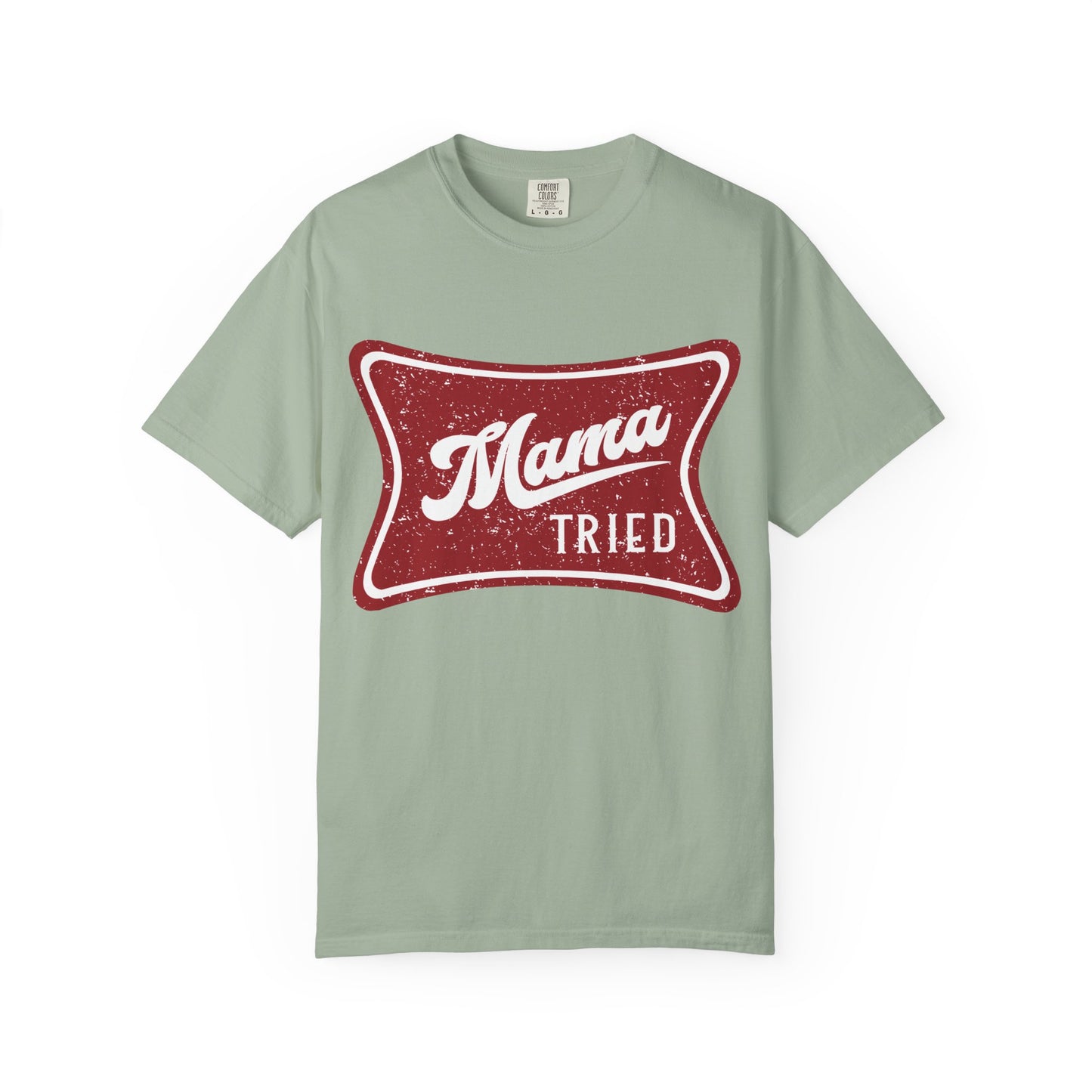 Mama Tried T-Shirt — Vintage Red Graphic Tee for Mothers & Family Gifts