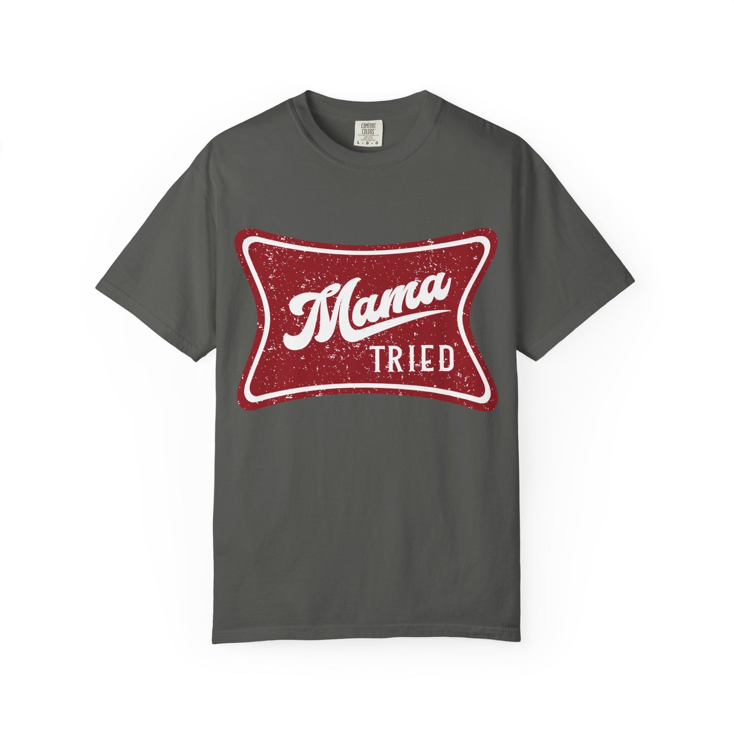 Mama Tried T-Shirt — Vintage Red Graphic Tee for Mothers & Family Gifts