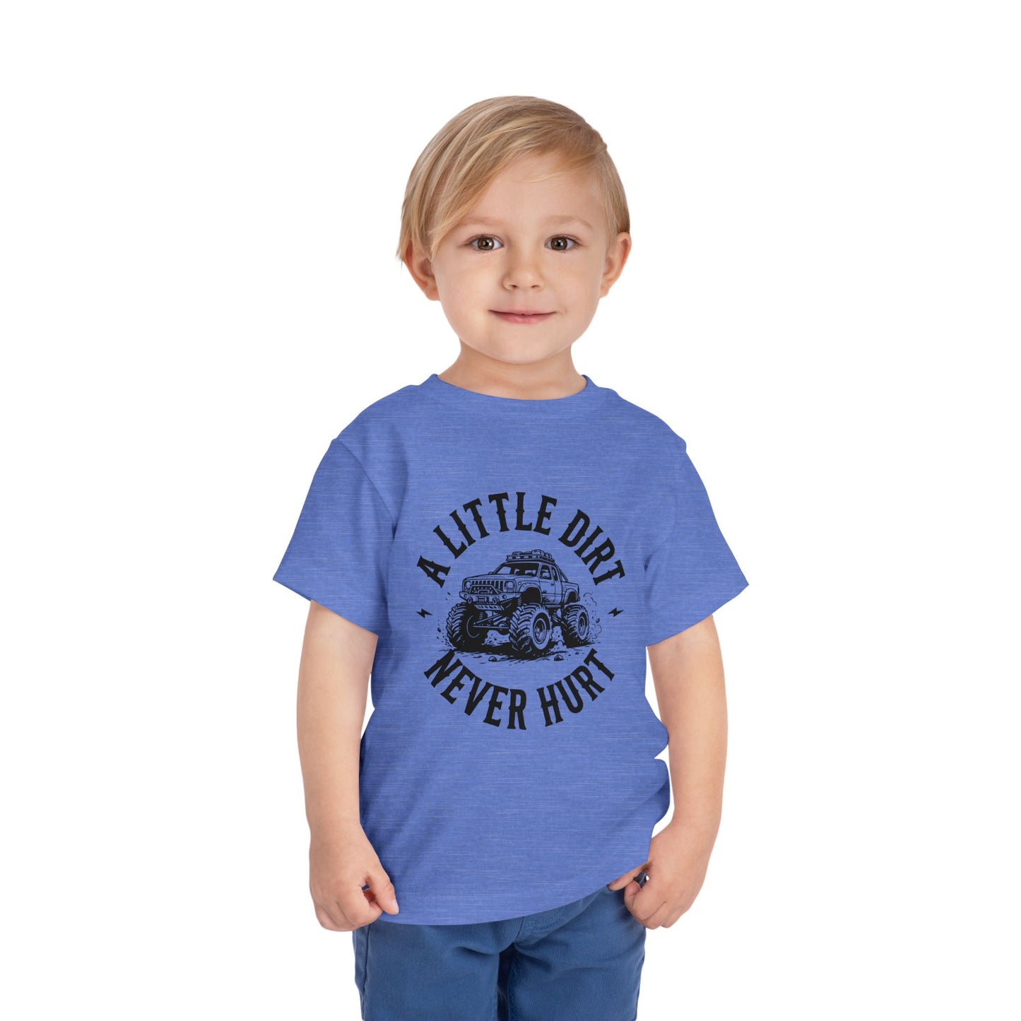 Toddler Short Sleeve Tee - "A Little Dirt Never Hurt" - Fun & Playful Kids T-Shirt
