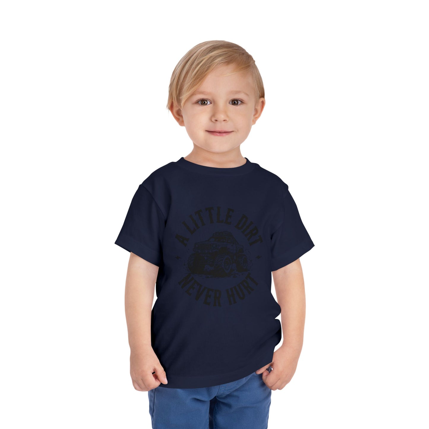 Toddler Short Sleeve Tee - "A Little Dirt Never Hurt" - Fun & Playful Kids T-Shirt
