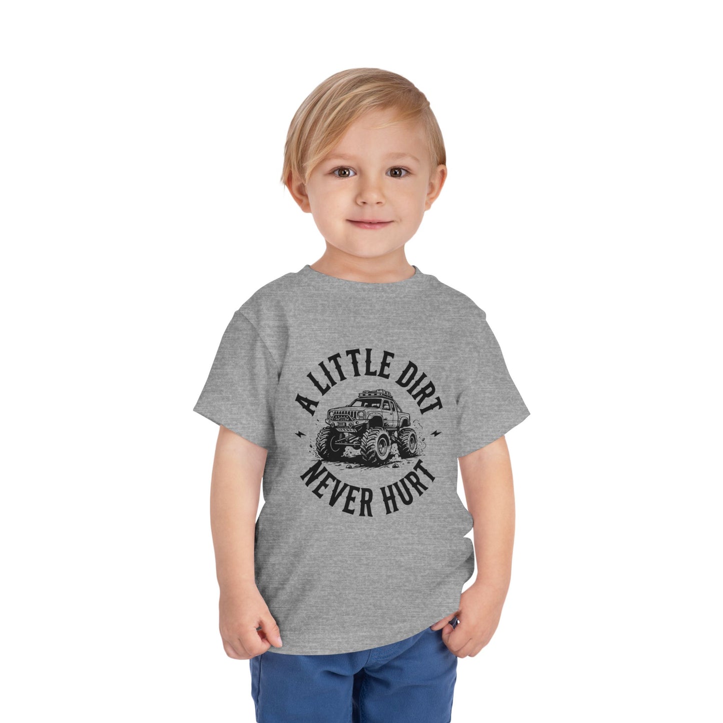 Toddler Short Sleeve Tee - "A Little Dirt Never Hurt" - Fun & Playful Kids T-Shirt